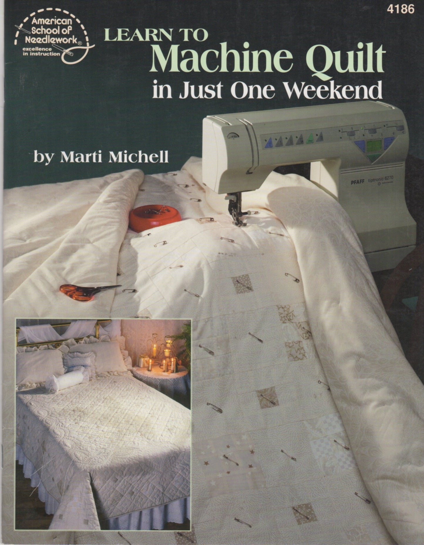 Learn to Machine Quilt in Just One Weekend: For People Who Don't Have Time to Quilt