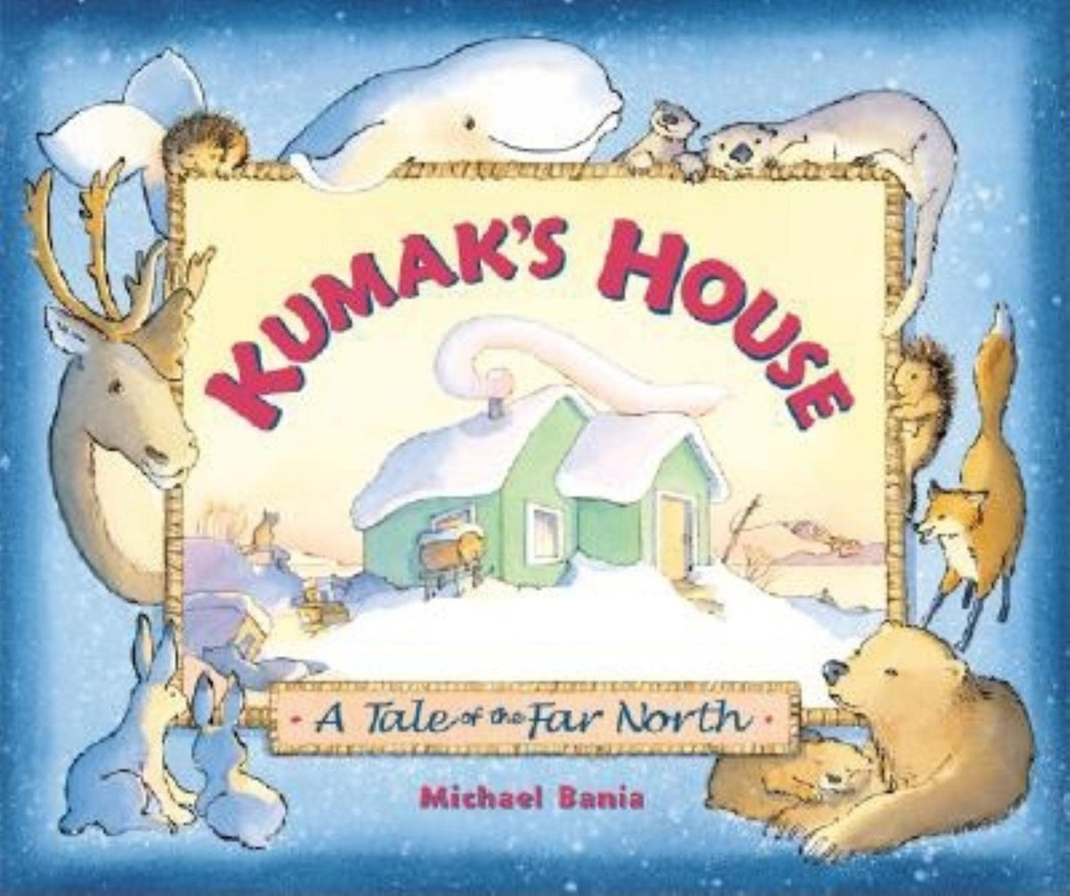 Kumak's House: A Tale of the Far North