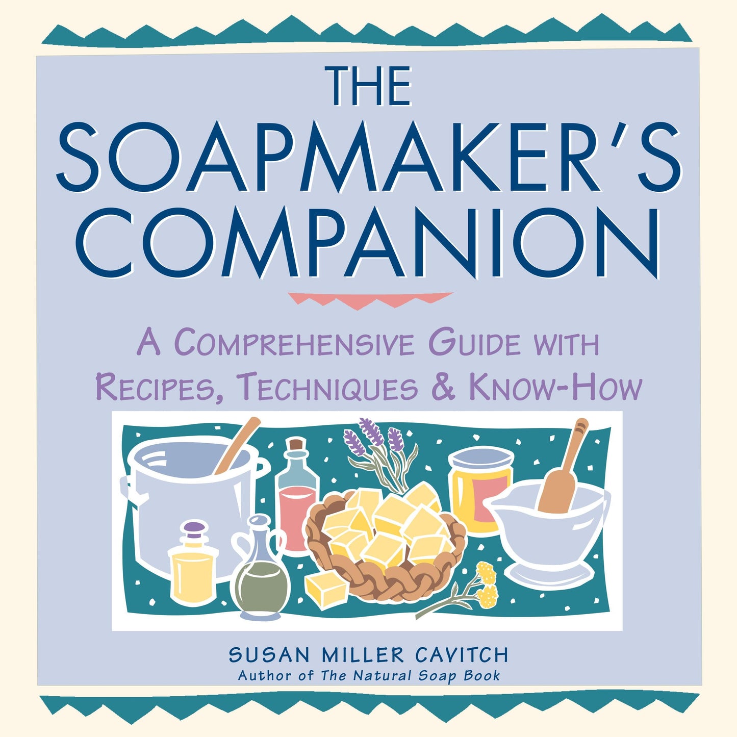 The Soapmaker's Companion: A Comprehensive Guide with Recipes, Techniques & Know-How (Natural Body Series - The Natural Way to Enhance Your Life) - 4581