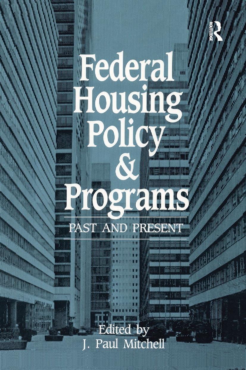 Federal Housing Policy and Programs: Past and Present