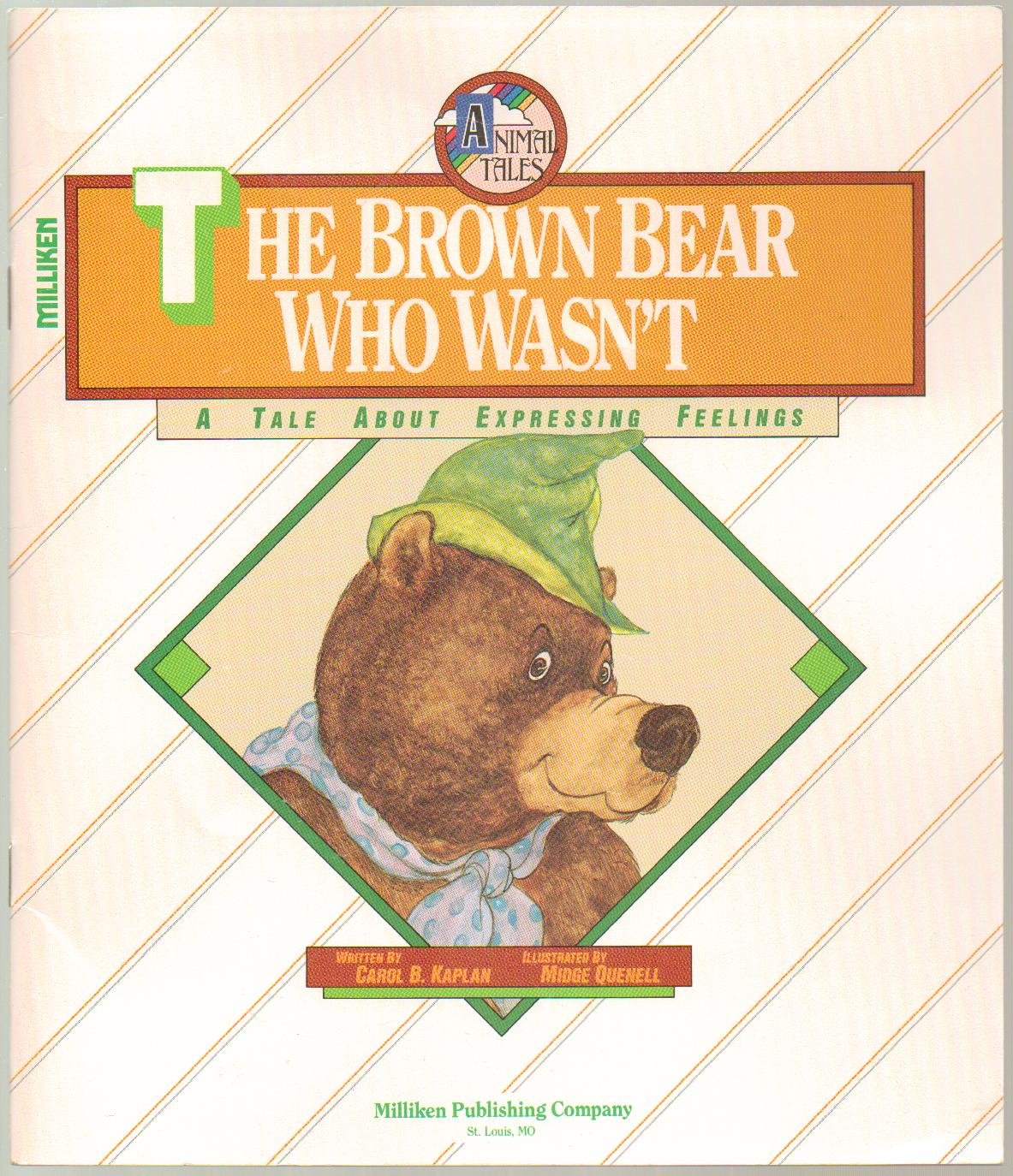 The Brown Bear Who Wasn't--A Tale About Expressing Feelings