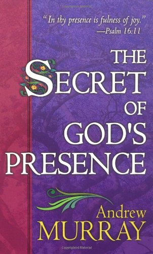 The Secret of God's Presence (Formerly God's Gift Perfection