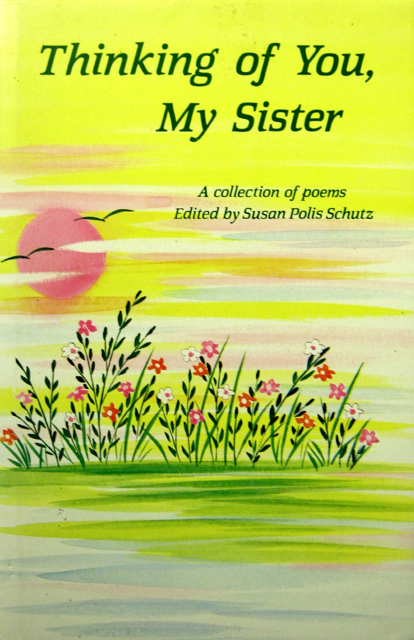 Thinking of You My Sister: A Collection of Poems - 704
