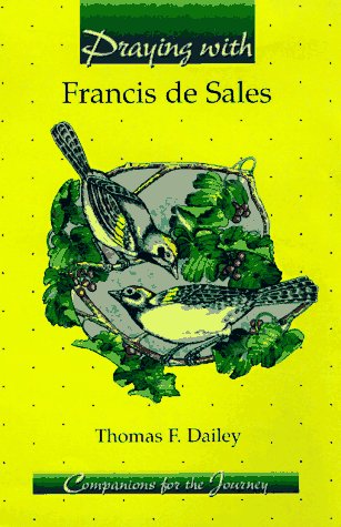 Praying With Francis De Sales (Companions for the Journey Series)