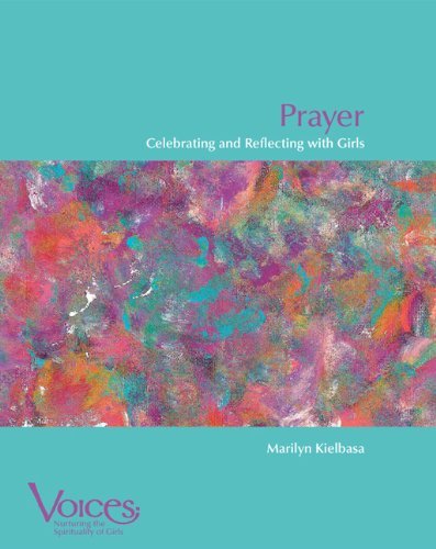 Prayer: Celebrating and Reflecting with Girls (Voices)
