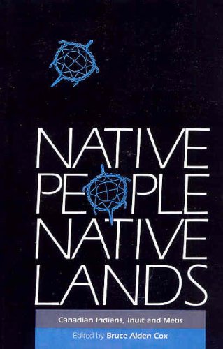 Native People, Native Lands: Canadian Indians, Inuit and Metis (Carleton Library Series, 142) (Volume 142)