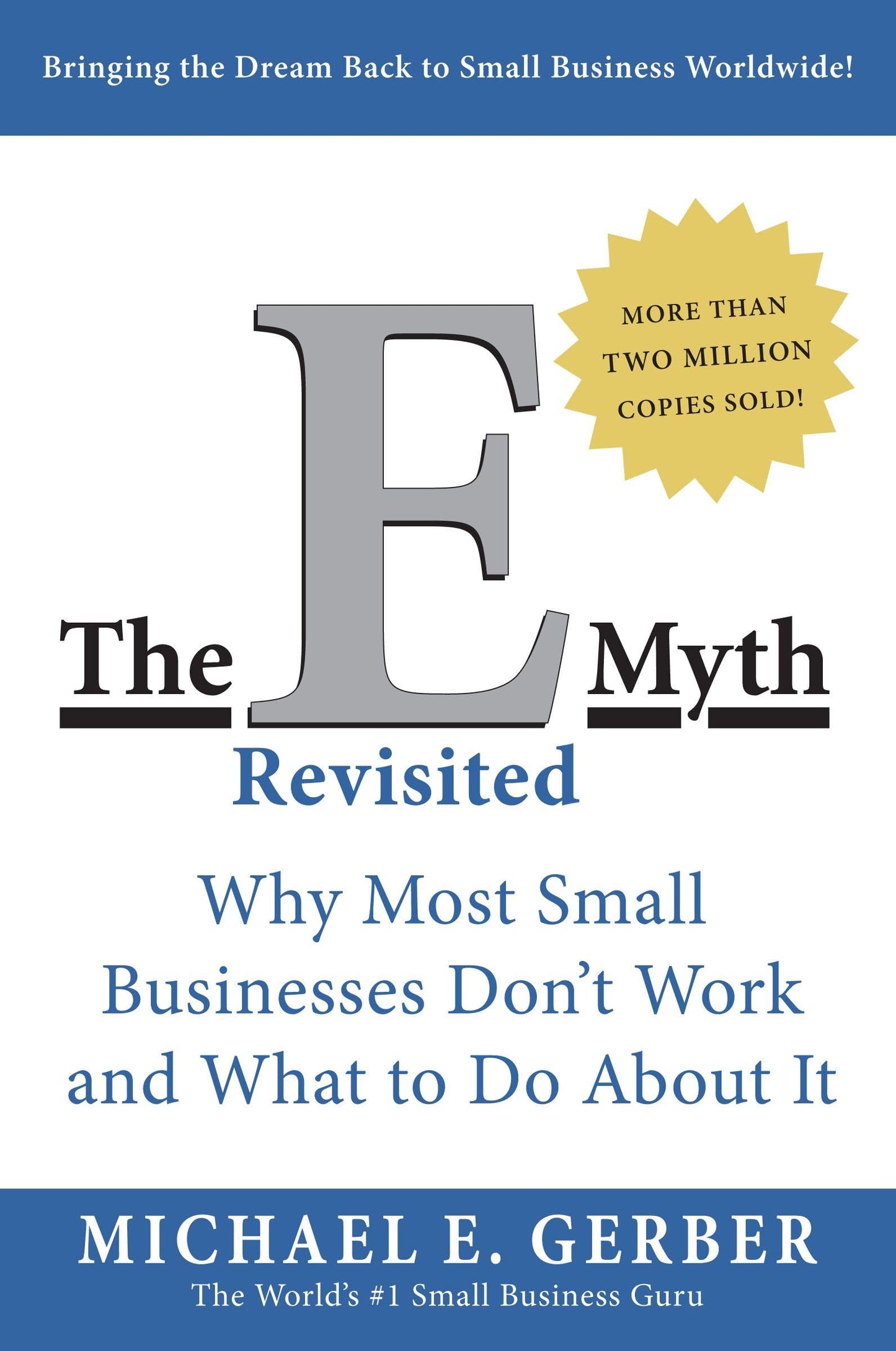 The E-Myth Revisited: Why Most Small Businesses Don't Work and What to Do About It - 2811