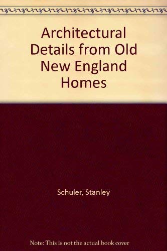 Architectural Details from Old New England Homes
