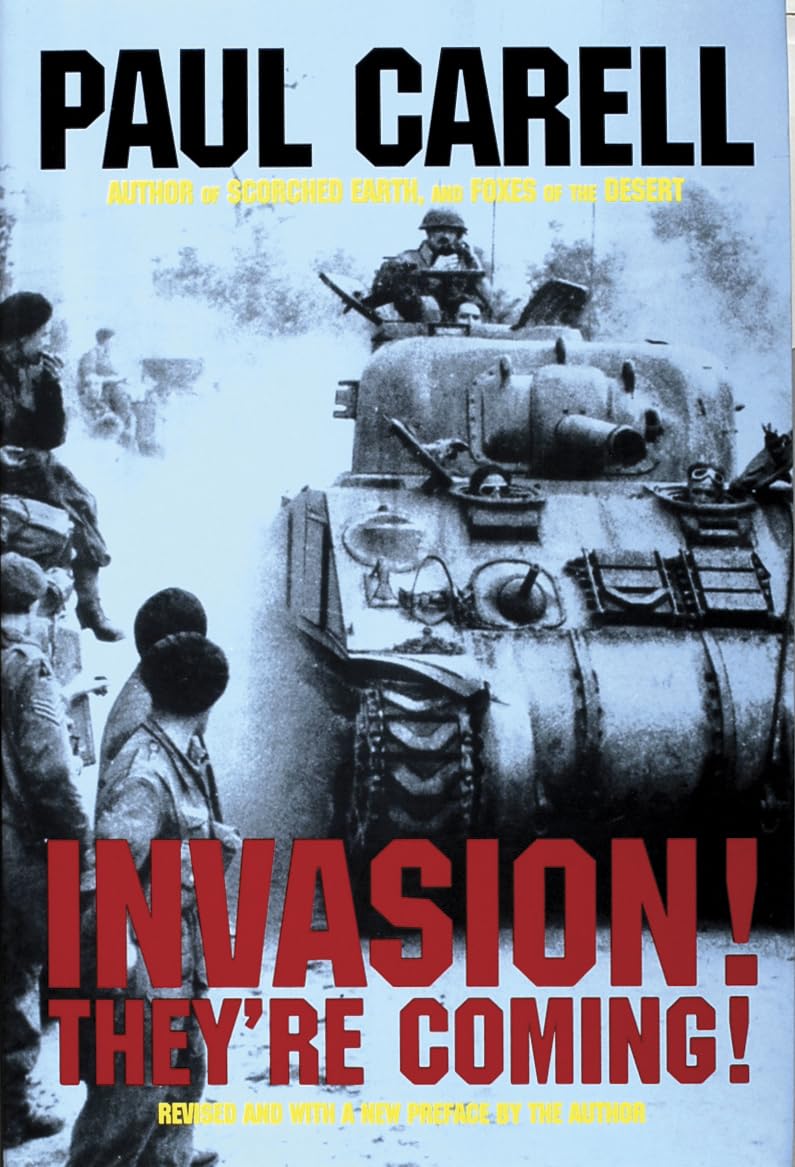 Invasion! They're Coming!: The German Account of the D-Day Landings and the 80 Days' Battle for France (Schiffer Military History) (English and German Edition)
