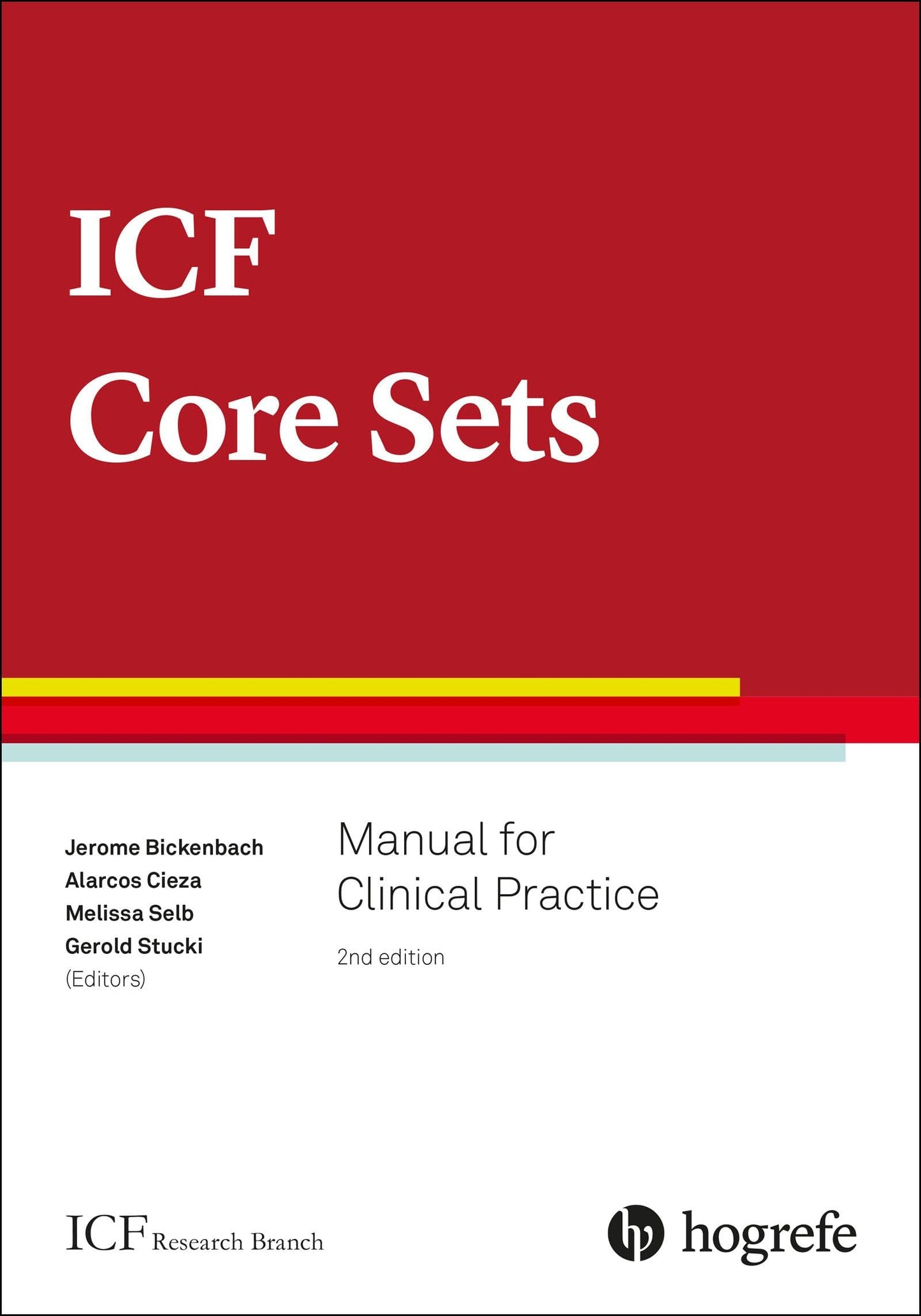 ICF Core Sets: Manual for Clinical Practice