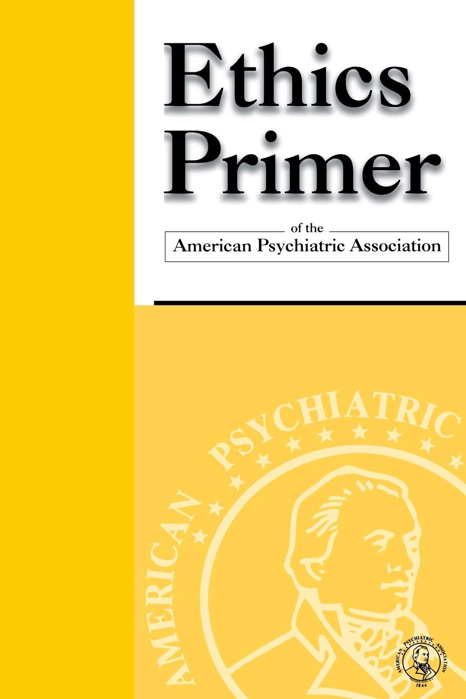 Ethics Primer of the American Psychiatric Association
