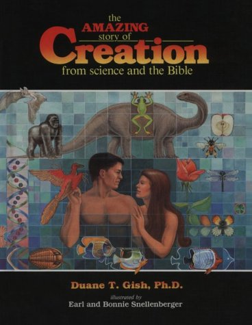 The Amazing Story of Creation: From Science and the Bible