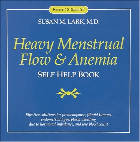 Heavy Menstrual Flow and Anemia: Self Help Book