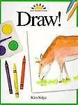 Draw! (ART AND ACTIVITIES FOR KIDS)