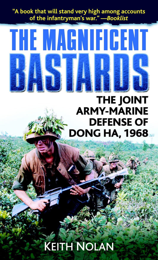 The Magnificent Bastards: The Joint Army-Marine Defense of Dong Ha, 1968 - 5973
