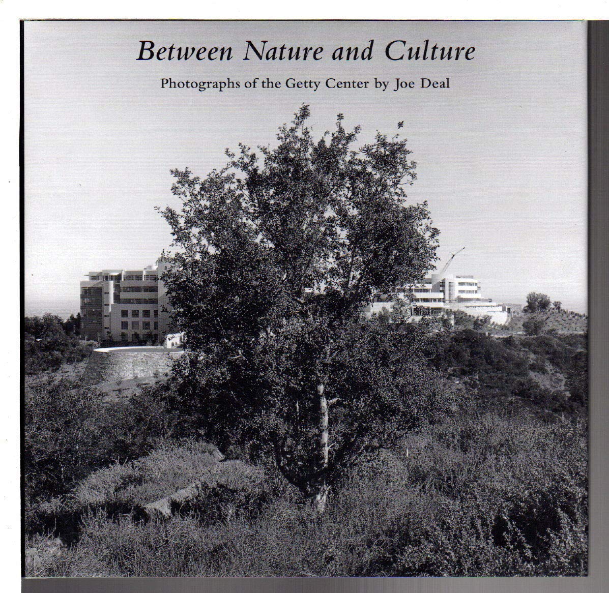 Between Nature and Culture: Photographs of the Getty Center by Joe Deal