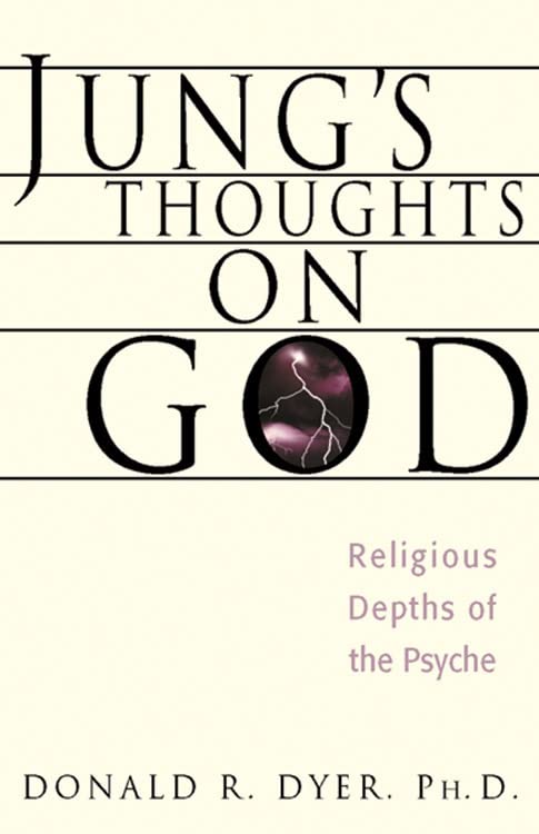 Jung's Thoughts on God: Religious Depths of Our Psyches (The Jung on the Hudson Book series)
