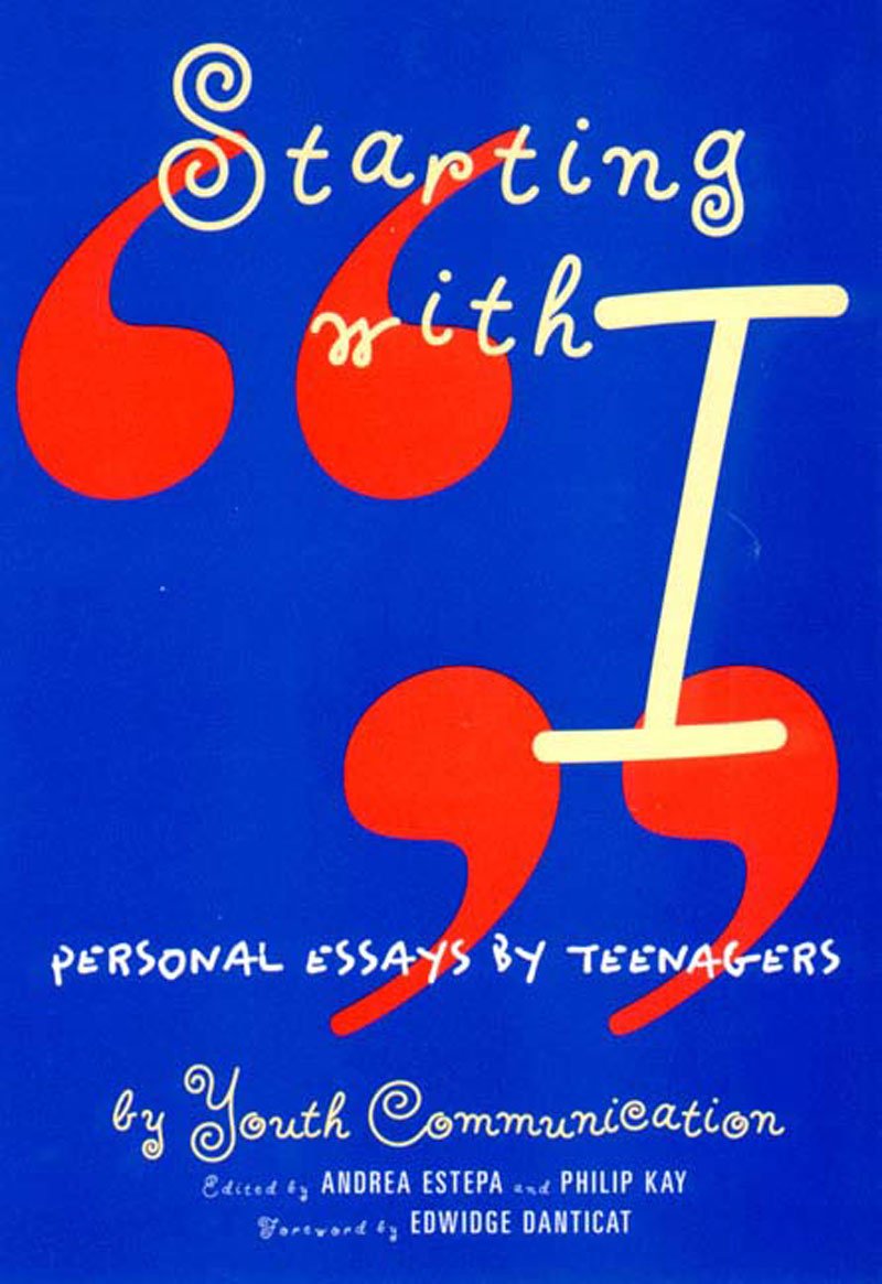Starting With "I" : Personal Essays by Teenagers