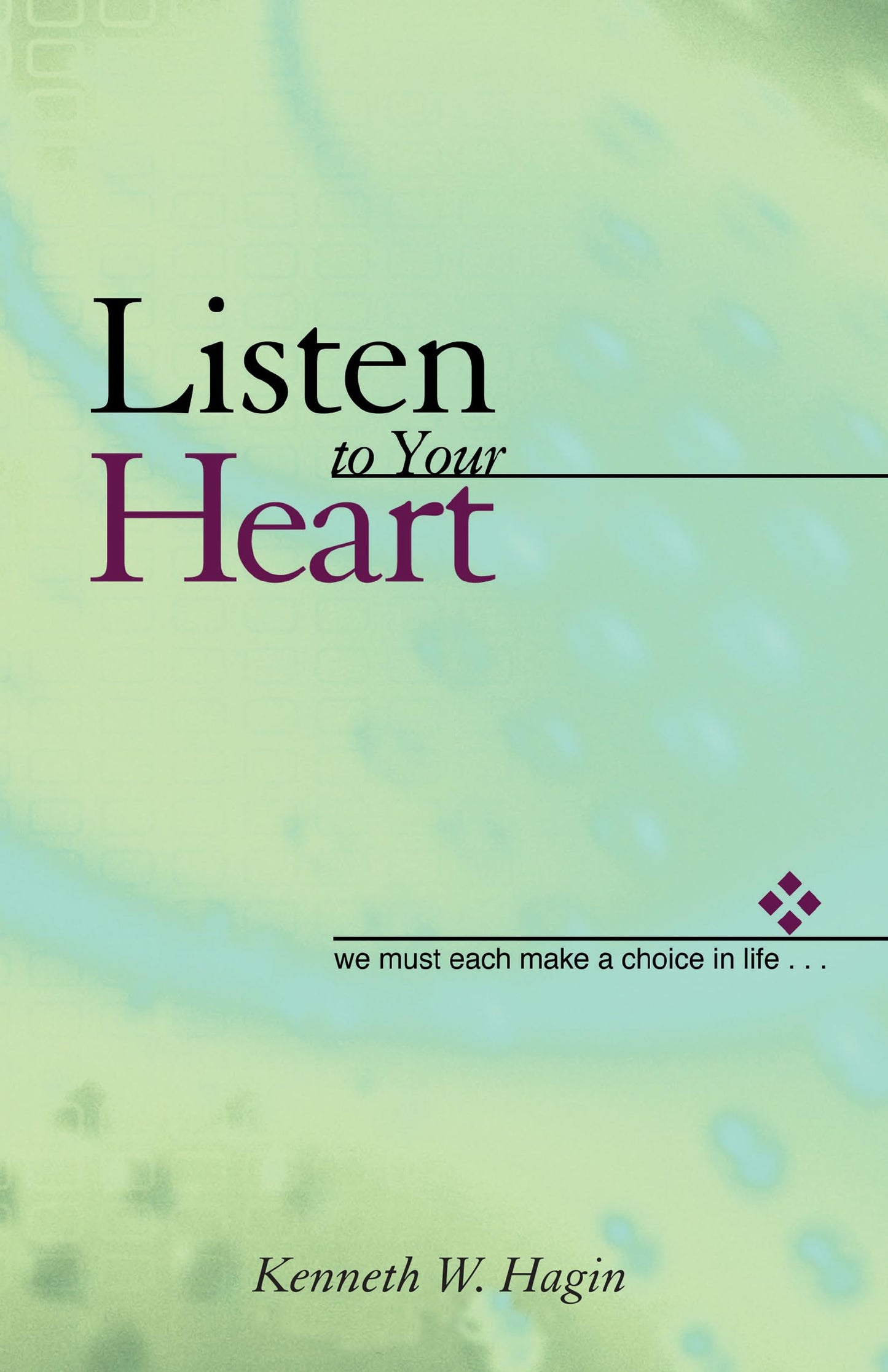 Listen to Your Heart: We Must Each Make a Choice in Life…