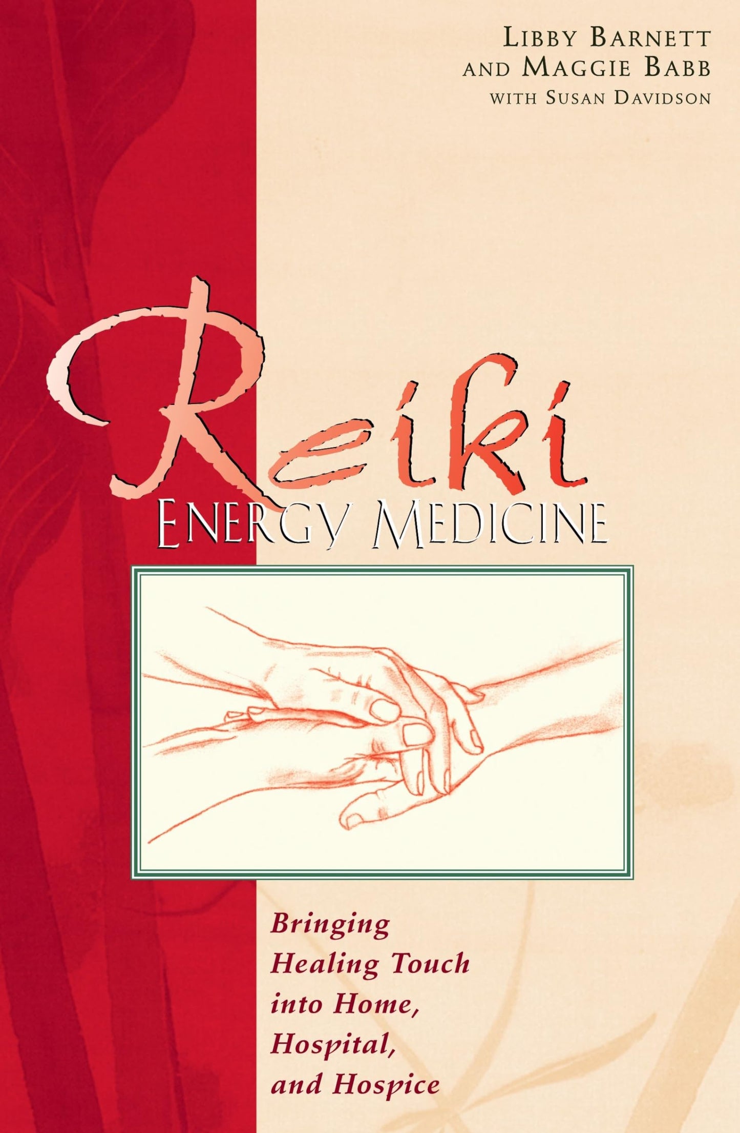 REIKI ENERGY MEDICINE: BRINGING