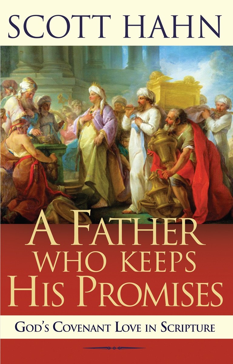A Father Who Keeps His Promises: God's Covenant Love in Scripture - 5103
