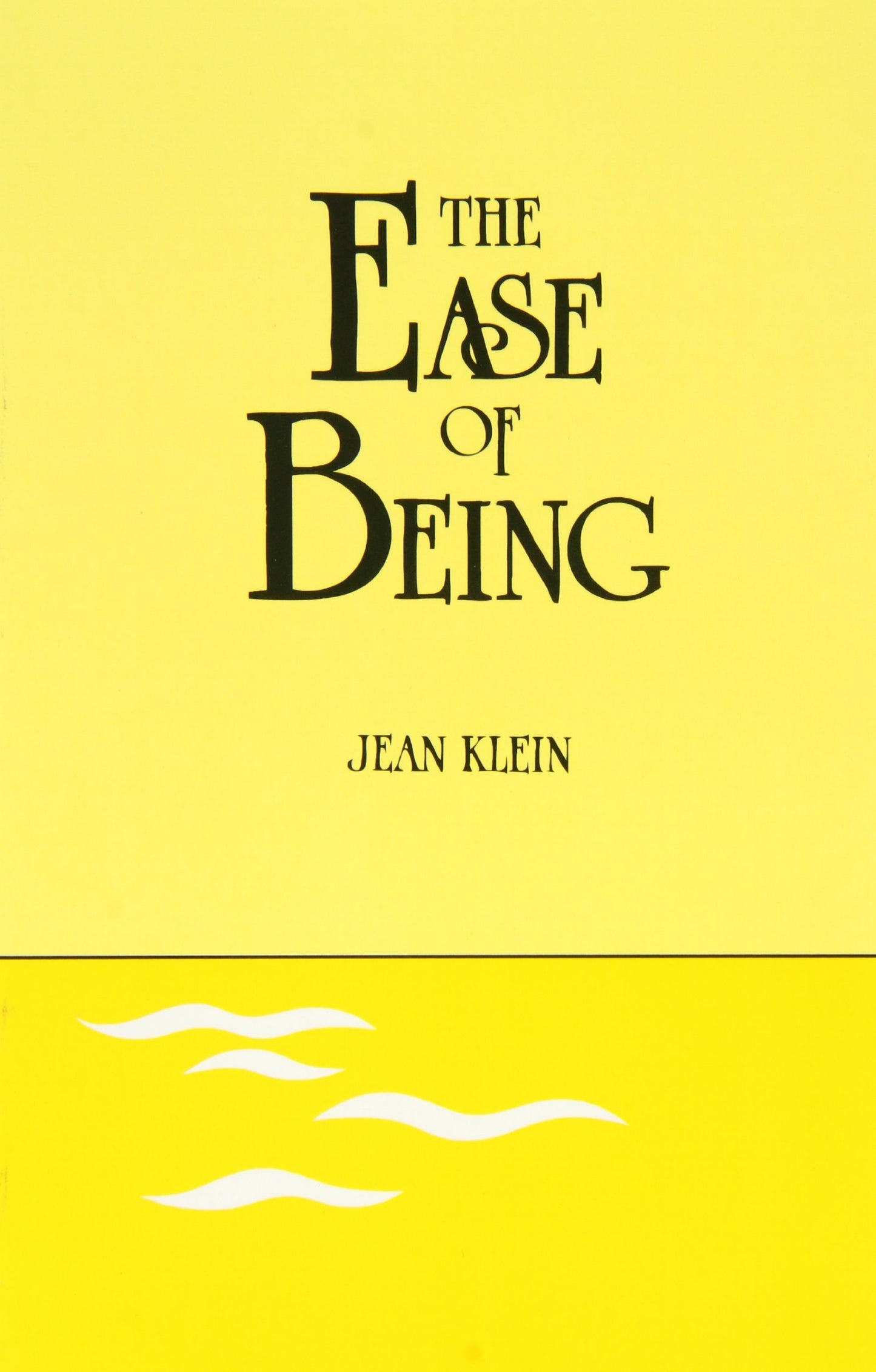 The Ease of Being