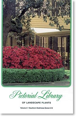 Pictorial Library of Landscape Plants: Southern Hardiness Zones, 6-10: 2