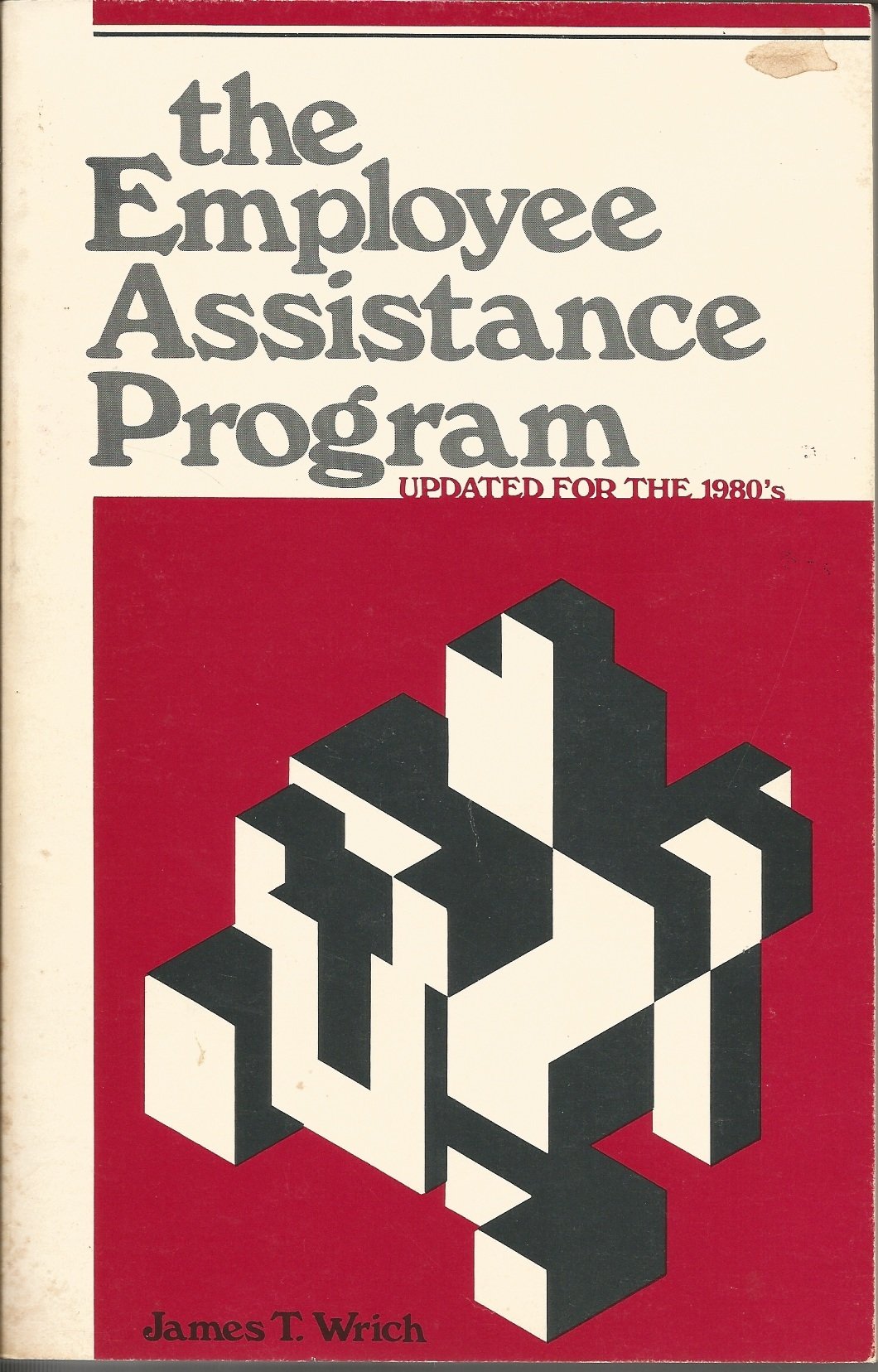 Employee Assistance Program, Updated for the 1980's