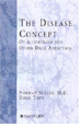The disease concept of alcoholism and other drug addiction