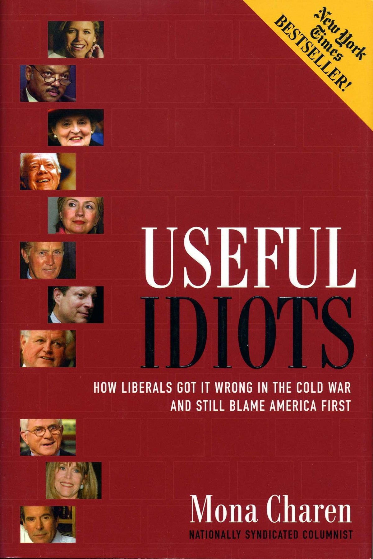 Useful Idiots: How Liberals Got It Wrong in the Cold War and Still Blame America First