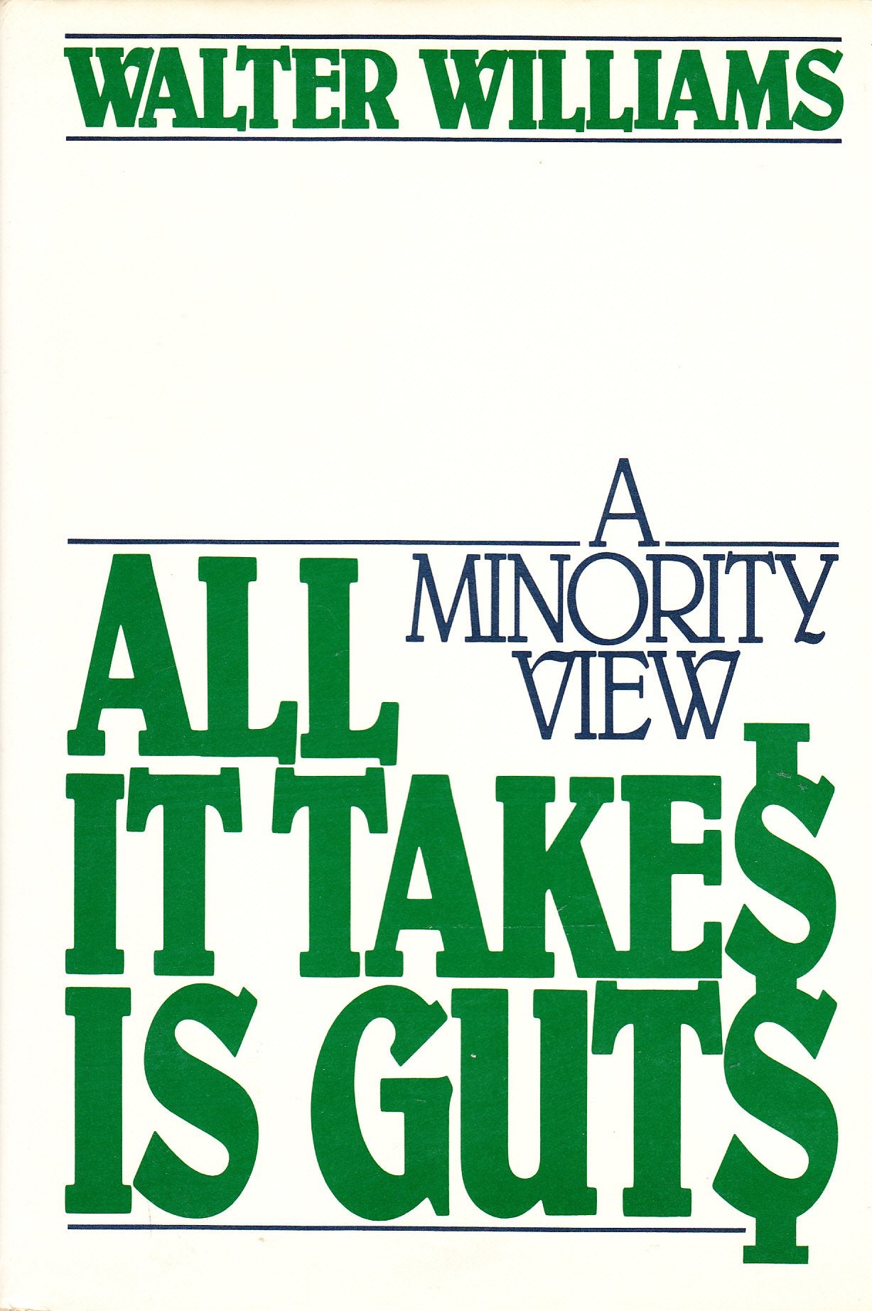 All It Takes Is Guts: A Minority View