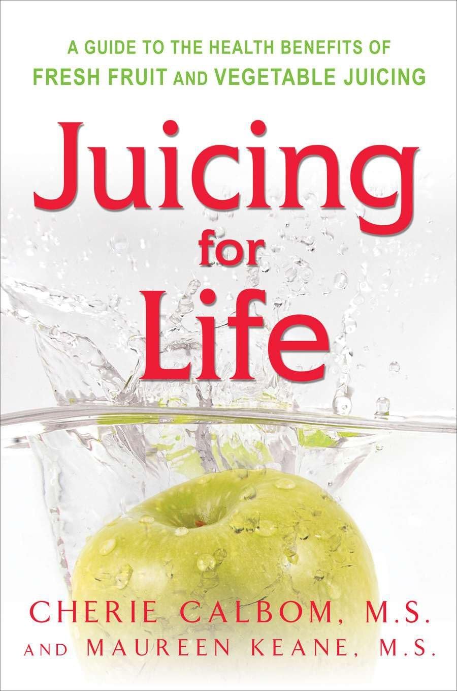 JUICING FOR LIFE: A GUIDE TO THE