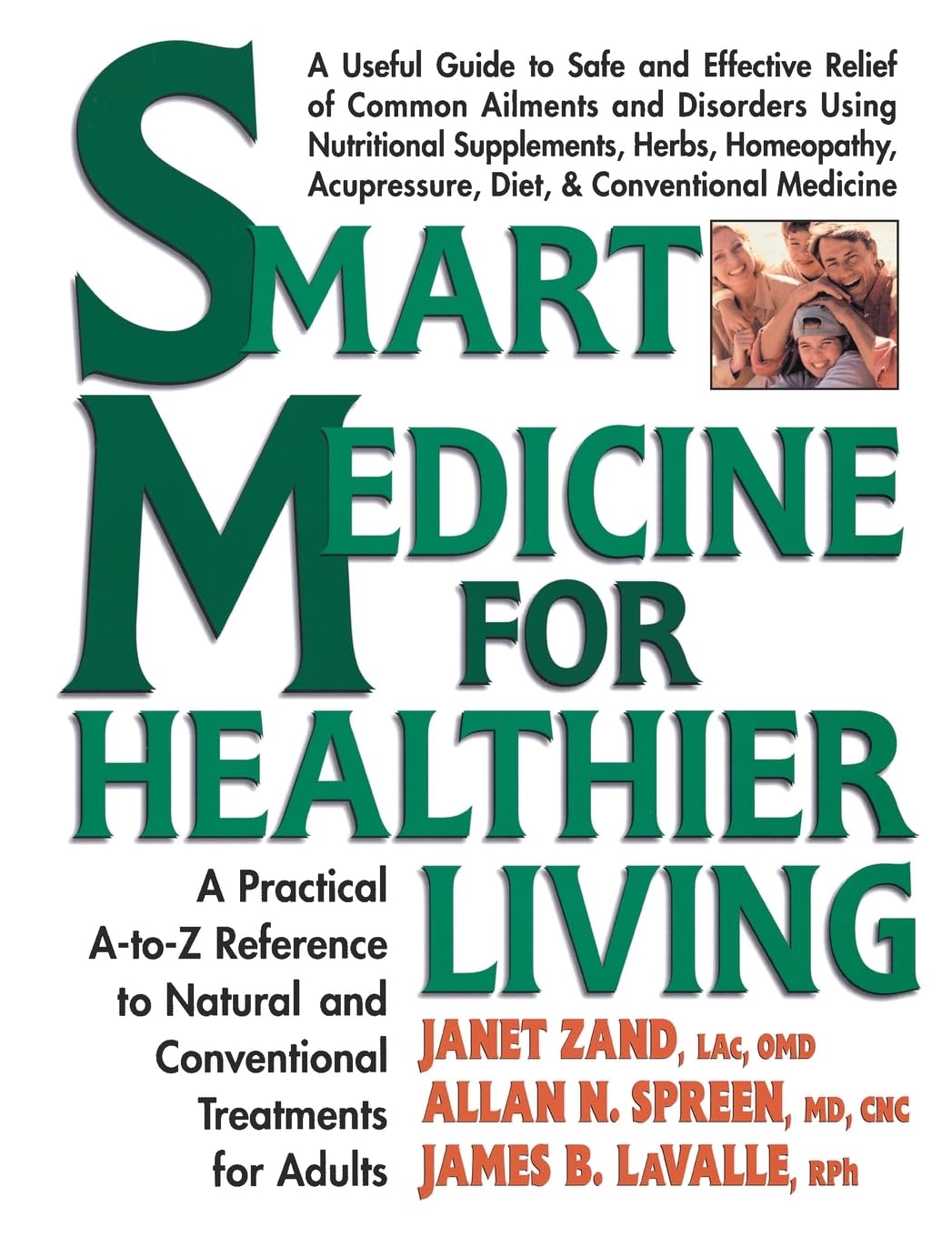Smart Medicine for Healthier Living : Practical A-Z Reference to Natural and Conventional Treatments for Adults - 2319
