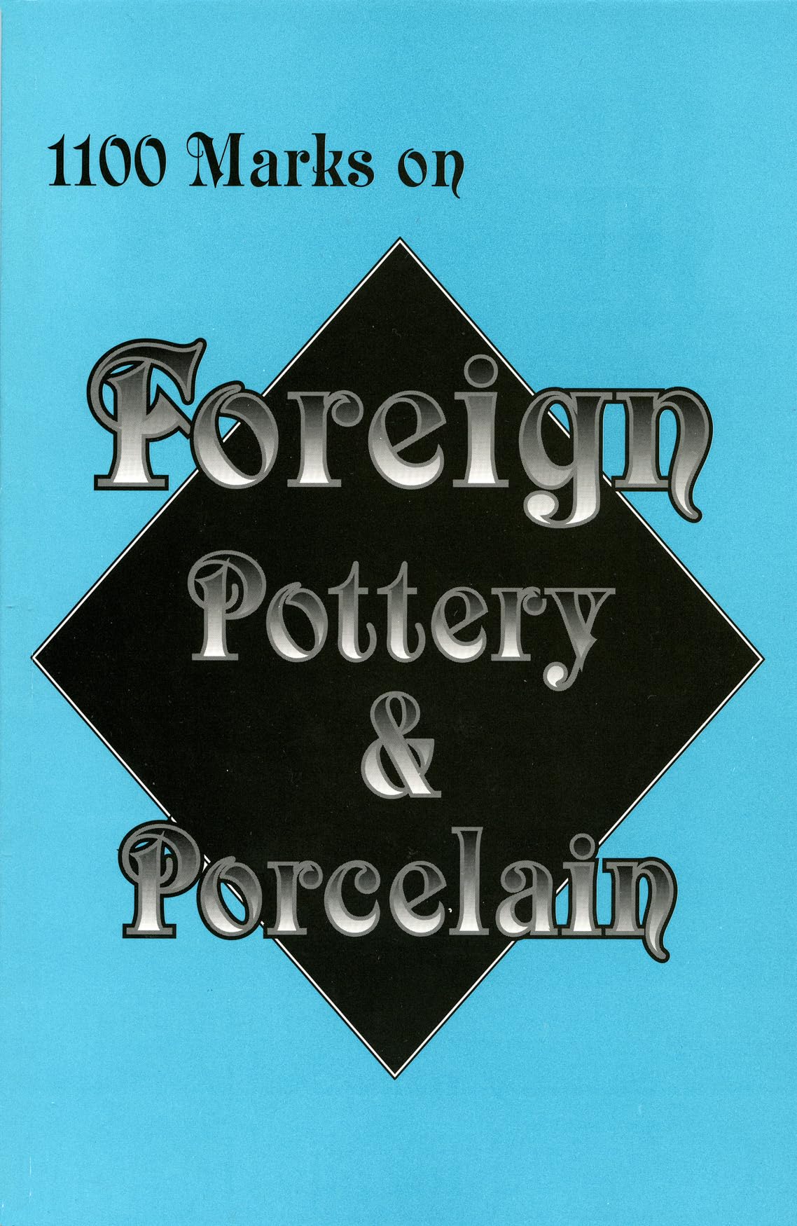 1100 Marks on Foreign Pottery & Porcelain