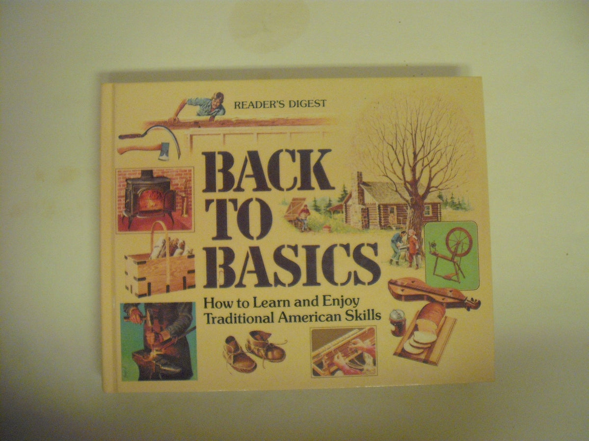 Back to Basics: How to Learn and Enjoy Traditional American Skills