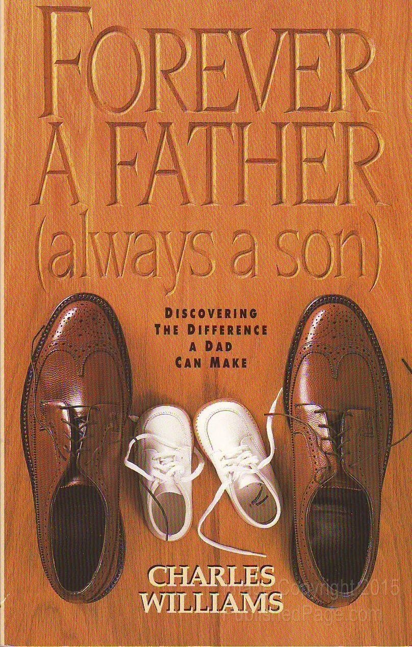 Forever a Father, Always a Son
