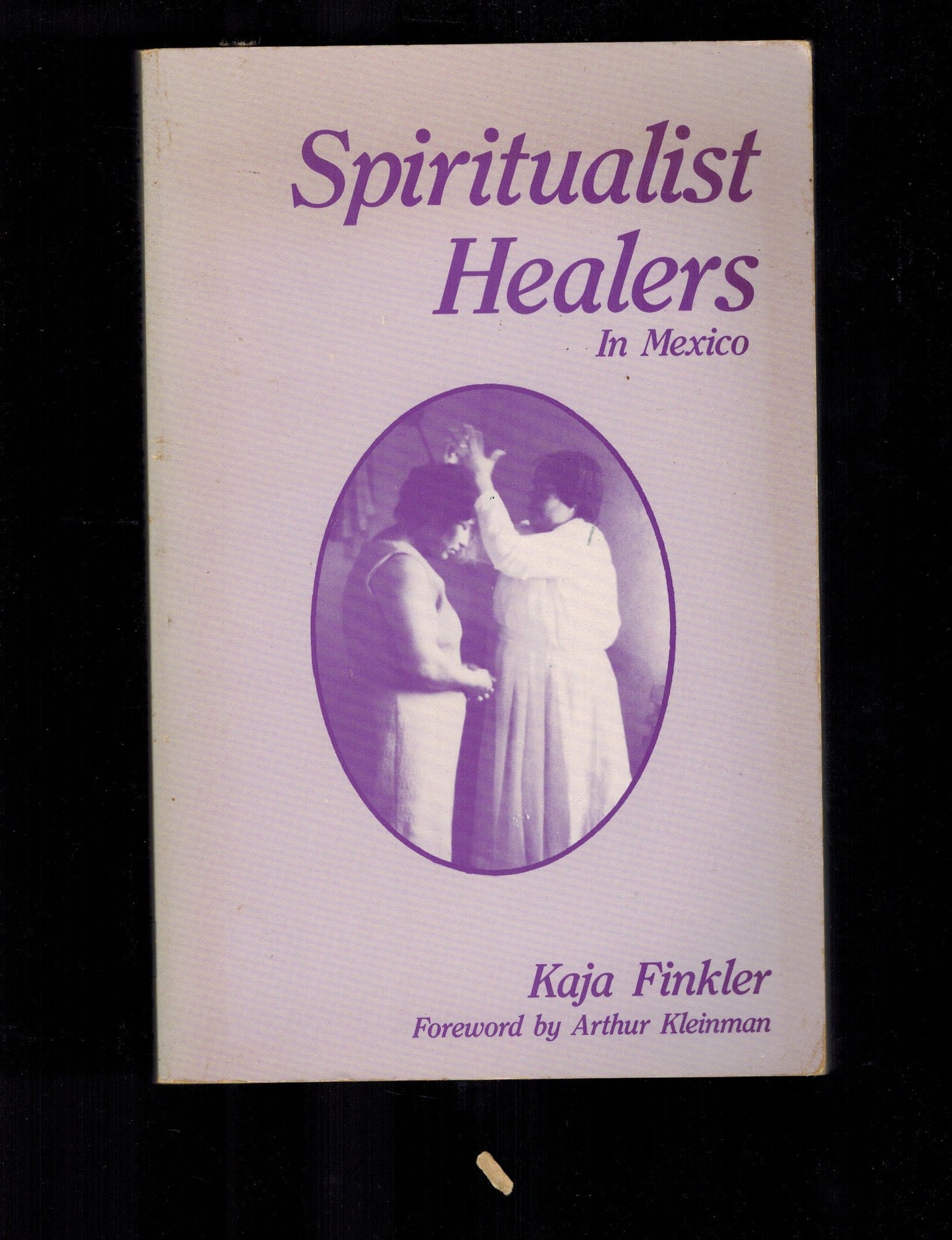 Spiritualist Healers in Mexico: Successes and Failures of Alternative Therapuetics