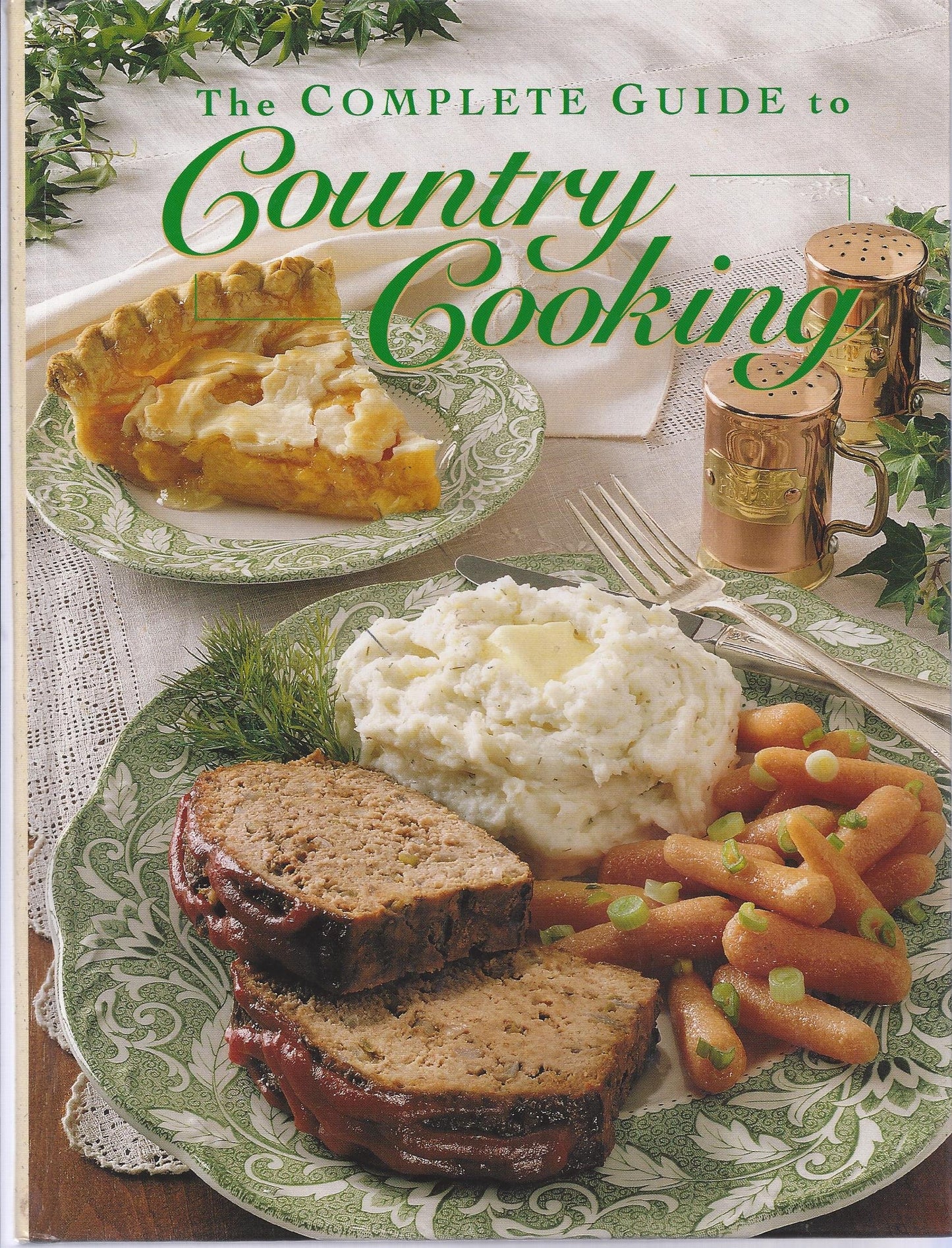The Complete Guide to Country Cooking: A Year Full of Recipes for Every Occasion-from Holiday Feasts to Family Reunions - 7841