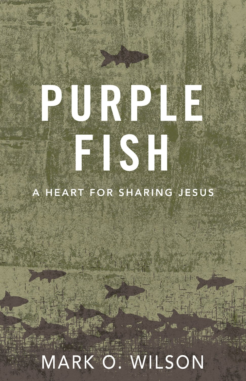 Purple Fish: A Heart for Sharing Jesus