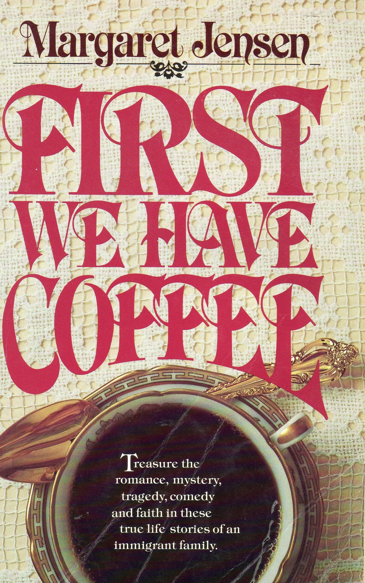 FIRST WE HAVE COFFEE