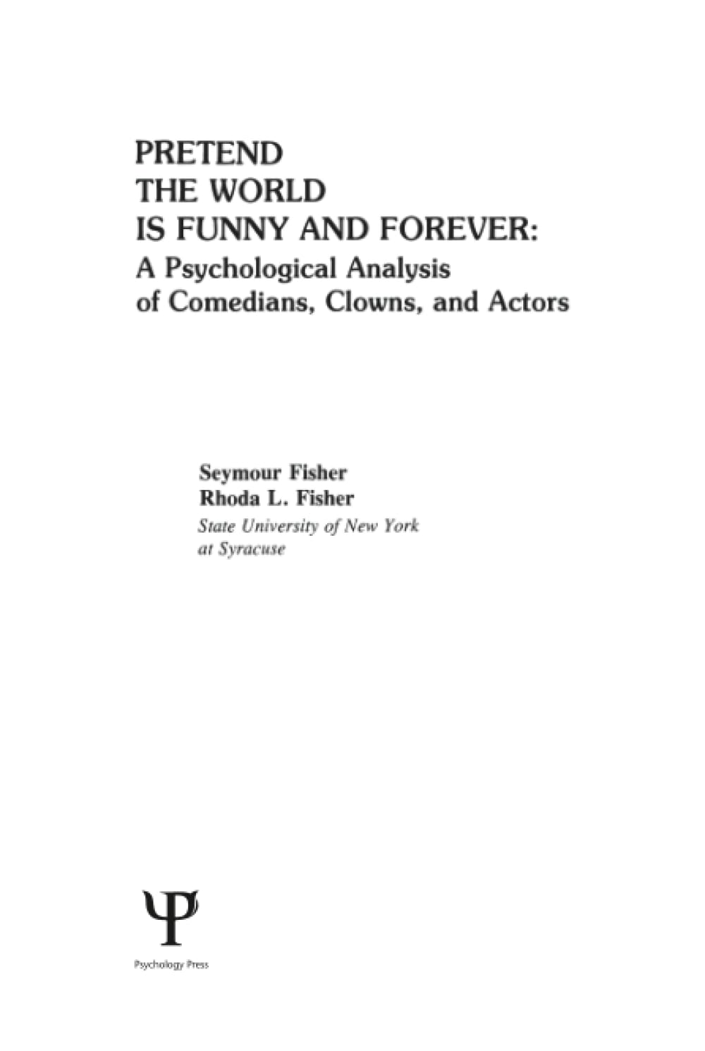 Pretend the World Is Funny and Forever