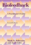 Biofeedback, Second Edition: A Practitioner's Guide