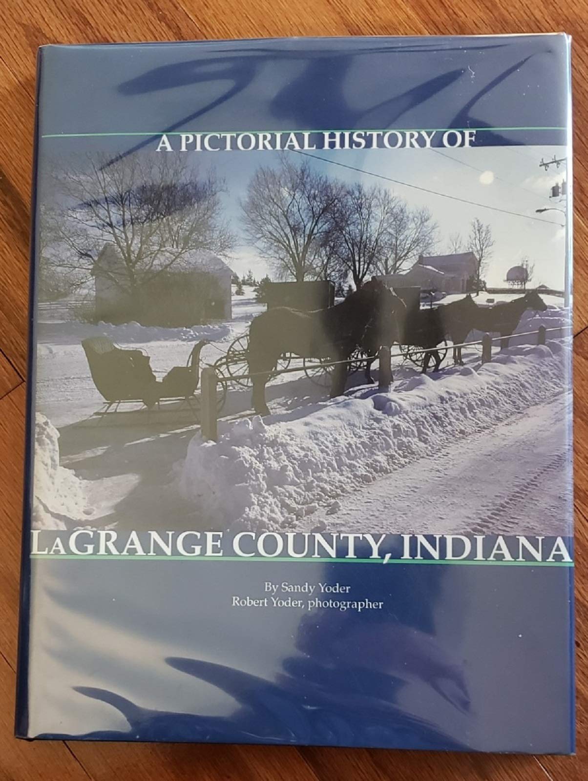 A Pictorial History of Lagrange County, Indiana