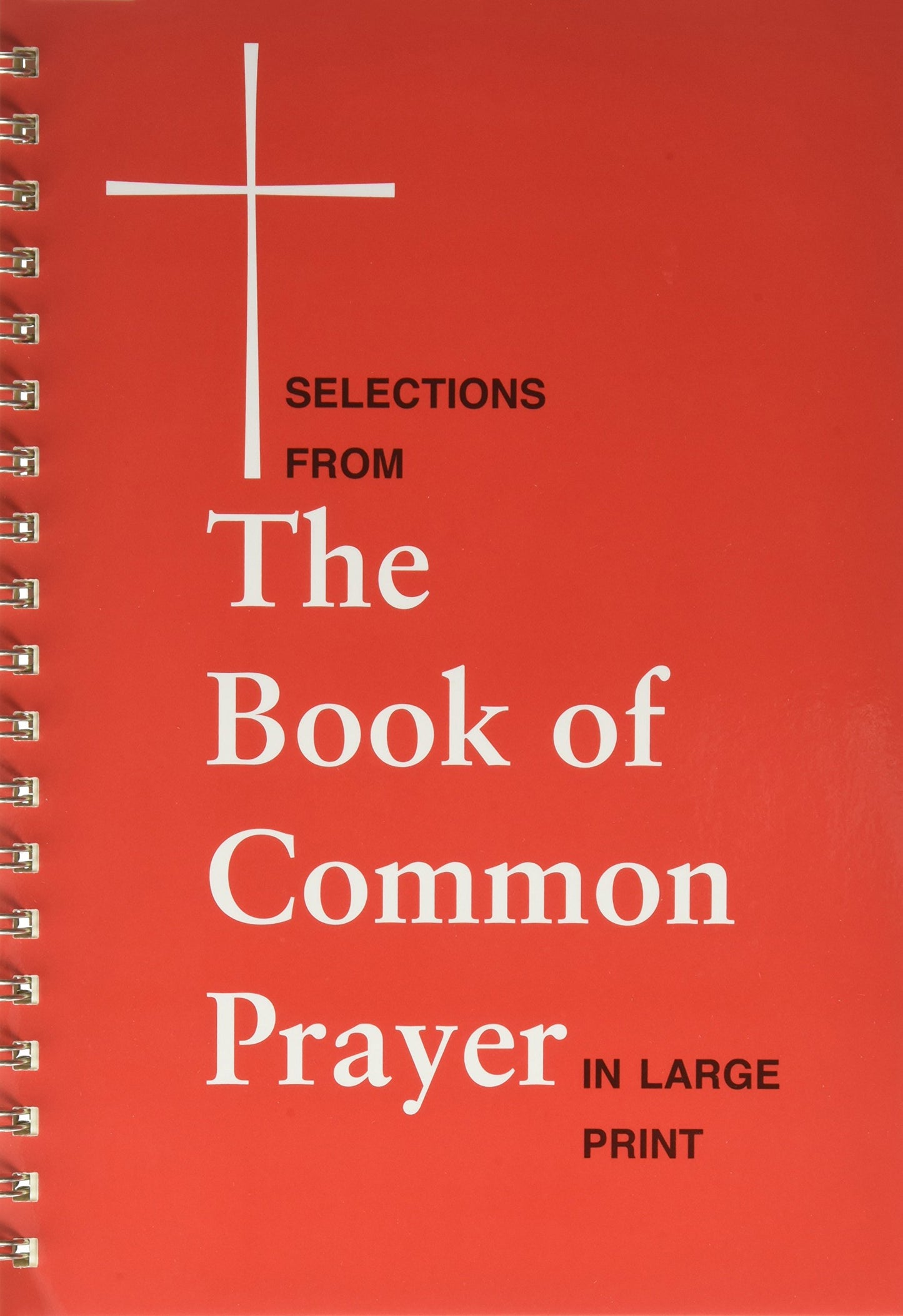Selections from the Book of Common Prayer in Large Print: Large Print Edition