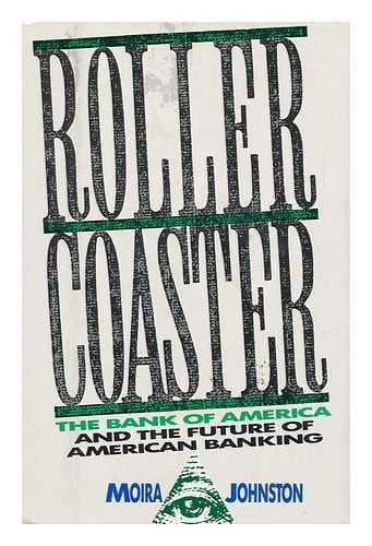Roller Coaster: The Bank of America and The Future of American Banking