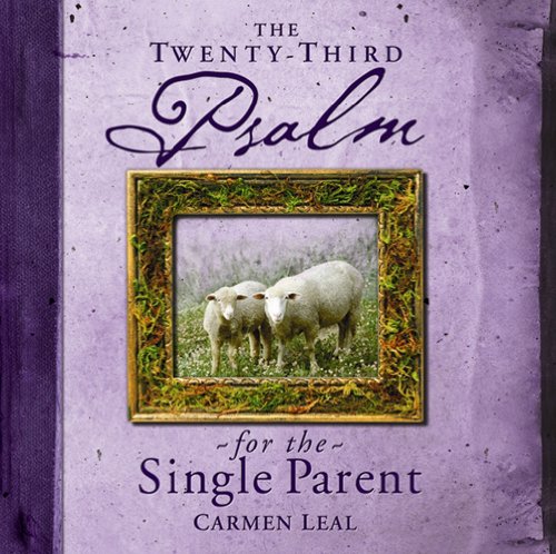 Twenty-Third Psalm for the Single Parent