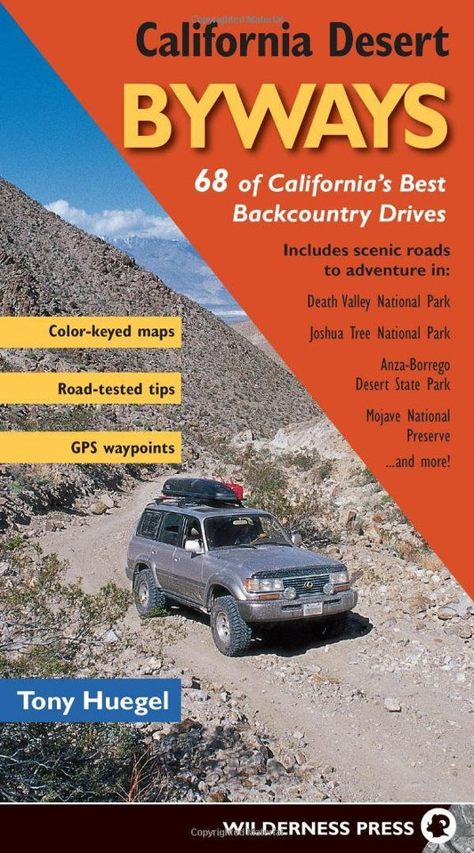 California Desert Byways: 68 of California's Best Backcountry Drives - 2489