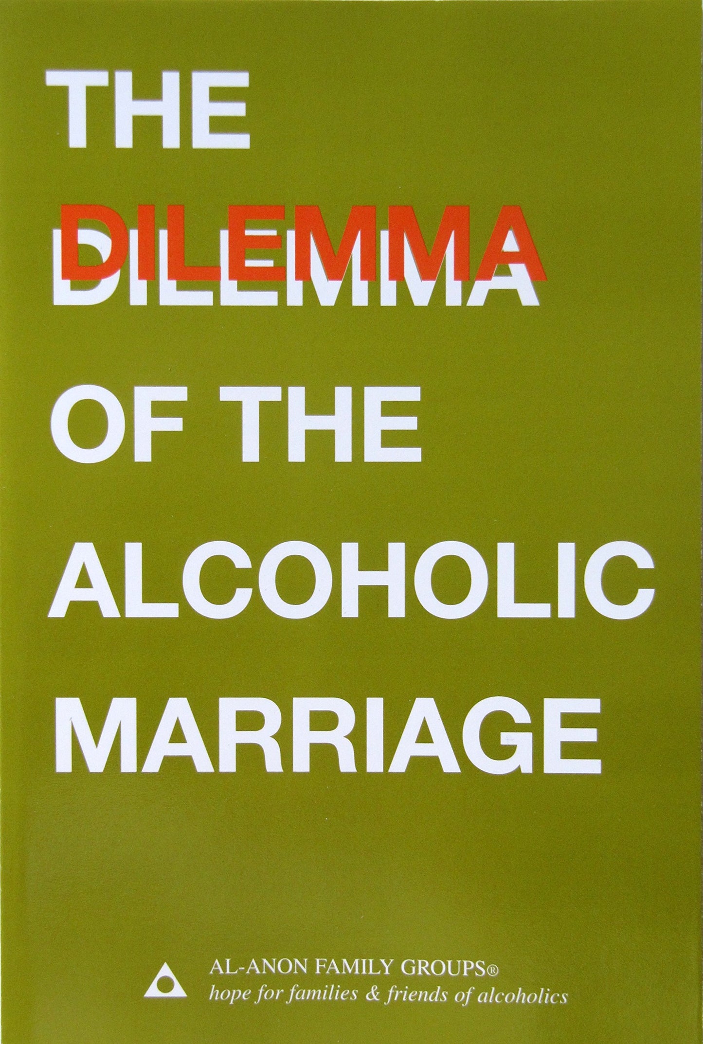 THE DILEMMA OF THE ALCOHOLIC MAR