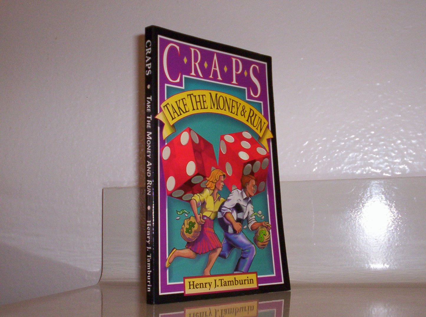Craps; Take Money and Run