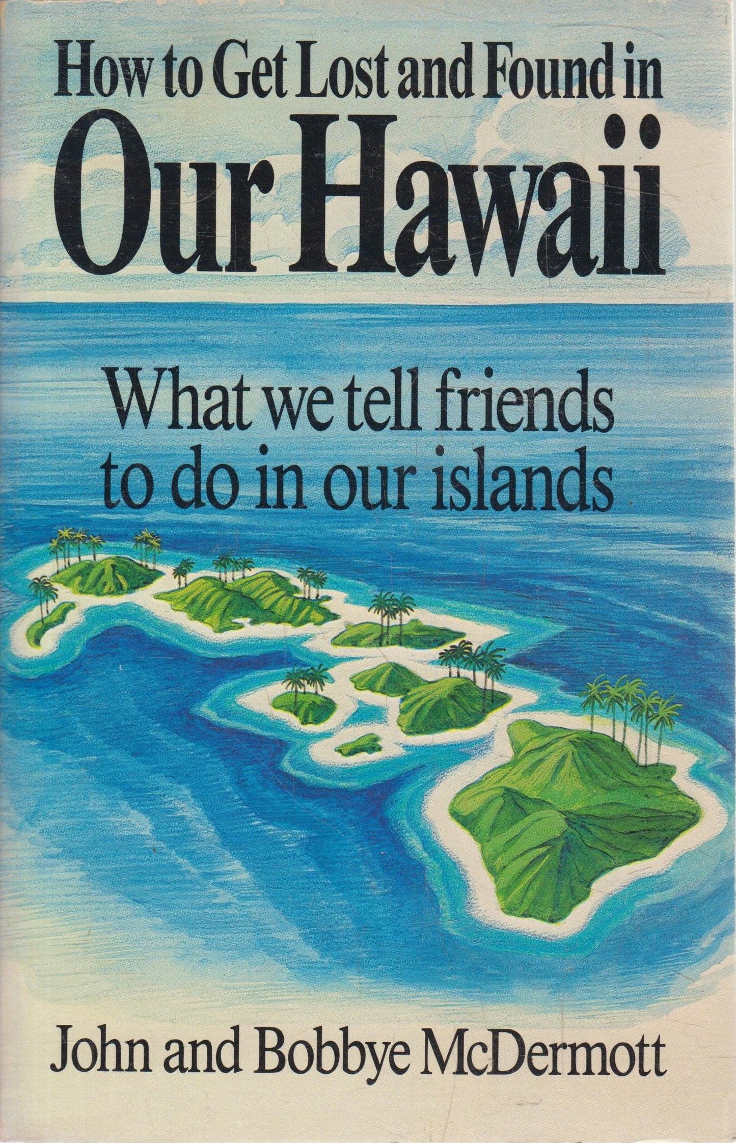 How to Get Lost and Found in Our Hawaii